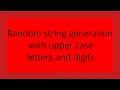 Random string generation with upper case letters and digits
