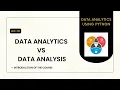 Introduction to Data Analytics using Python Course Data Analytics Vs Data Analysis