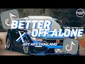 Download Lagu DJ BETTER OF ( ALONE PT.III ) ALAN WALKER BREAKBEAT X APT THAILAND VIRAL TIKTOK MASHUP JEDAG JEDUG