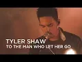 Download Lagu Tyler Shaw | To The Man Who Let Her Go | First Play Live