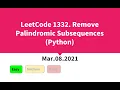 LeetCode 1332 Remove Palindromic Subsequences Python