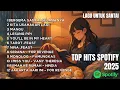 Download Lagu 🎶 Spotify Top Hits 2025 Top Spotify Indonesia 2025 Lagu Terbaru Pasti Nagih Terbaik