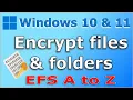 How to encrypt files and folders in Windows 11 Windows 10 Easy step by step guide