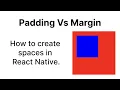 The Beginner s Guide to use padding and margin in React Native