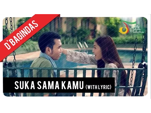 Download MP3 D'Bagindas - Suka Sama Kamu | Official Lyric Video