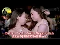 Lagu Dadali Band Kasih Sayangilah Aku Dj RMX Full Bass