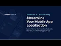 WEBINAR RECORDING Streamline Your Mobile App Localization