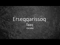Erseqqarissoq - Taaq / Karaoke Nuan