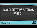 JavaScript tips and tricks JavaScript tricks and hacks Top 10 JavaScript Tricks - Part 2