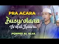 Download Lagu PRA ACARA‼️BUSYROLANA II AROFAL KAUNU II YA MA'HADI II USTADZI II PONPES AL ULYA BERSHOLAWAT