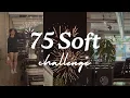 I tried the 75 SOFT Challenge vlogging shifting my mindset healthier habits