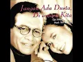 Jangan Ada Dusta Diantara Kita - Broery Marantika & Dewi Yull