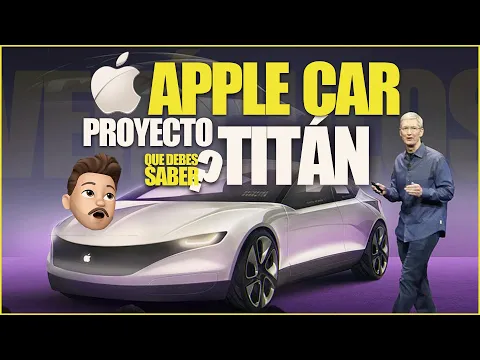 PROYECTO TITÁN DE APPLE (Apple car) resumido en 4 min!!