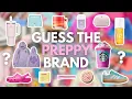 Guess the PREPPY Brands