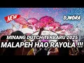 Download Lagu DJ MALAPAEH HAO RAYOLA MINANG DUTCH TERBARU 2025 !!! JUNGLE DUTCH