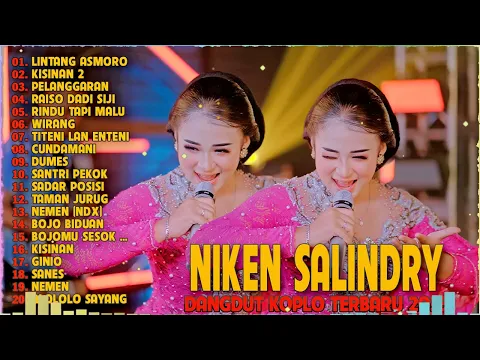 Download MP3 NIKEN SALINDRY FULL ALBUM || LINTANG ASMORO, KISINAN 2, NIKEN SALINDRY TERBARU 2023 || LAGU JAWA