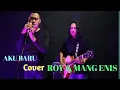 Download Lagu Aku baru (Bondan Prakoso) Live cover Roy \u0026 Mang Enis