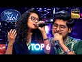 Manasi And Subhajit का ‘Kuch Kuch Hota Hai’  Duet सुनकर सब हुए Nostalgic! | Indian Idol S15 | Top 6