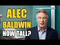 Alec Baldwin Height How Tall Is Alec Baldwin