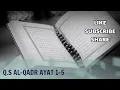 Download Lagu Q.S AL-QADR AYAT 1-5 NADA ROST (METODE TILAWATI/METODE UMMI)