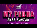 Download Lagu 🔥BASS SENTAK | MY PEBHA🌴BAJAWA LAGU PARTY TERBARU 2025 - DONNY EXCOTIC