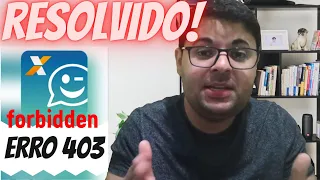 Erro forbiden 403 caixa tem Resolvido!