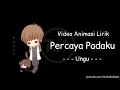 Download Lagu Lirik Percaya Padaku ~ Ungu || Versi Animasi