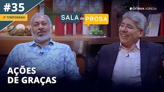 Ações de graças | Sala de Prosa T2 • E35