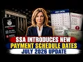 SSA Introduces NEW Payment Schedule Dates July 2026 Update