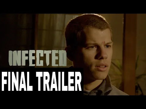 INFECTED FINAL TRAILER