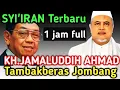 Download Lagu Syi'iran Terbaru KH Jamaludin Ahmad Tambakberas Jombang