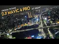 Download Lagu DJI MAVIC 4 PRO | Kualitas Kamera di Malam Hari FANTASTIS