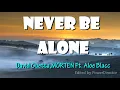 David Guetta,MORTE-Never be alone(Lyrics) Ft Aloe Blacc