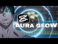 Create Your Own AURA GLOW Effect in Capcut Amv tutorial