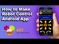 Make Android APP to Control Robot MIT APP INVENTOR