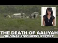 The death of Aaliyah Original news coverage