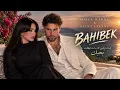 Haifa Wehbe & Saint Levant – BAHIBEK بحبك | Romantic Arabic Song | هيفاء وهبي