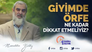 Giyimde örfe ne kadar dikkat etmeliyiz?