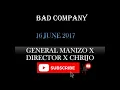 Lagu BAD COMPANY [GENERAL MANIZO X DIRECTOR X CHRIJO] - 16 JUNE 2017