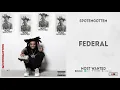 SpotemGottem - "Federal" (Most Wanted)