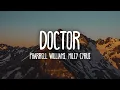 Download Lagu Pharrell Williams, Miley Cyrus - Doctor (Lyrics)