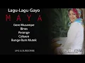 Lagu Lagu-Lagu Gayo MAYA