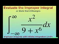 Evaluate Improper Integral x 2 9 x 6 dx over -infinity infinity Infinite Integration Limits