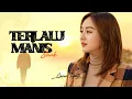Lagu REMASTERED VERSION | TERLALU MANIS - SLANK COVER TIGATE