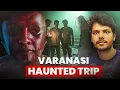 Download Lagu Varanasi: 3 Friends went for a trip to Kali Ghati which turned into a Haunted Experience