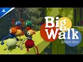 Big Walk - Announcement Trailer PS5 Games