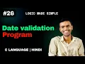 C Program to Check if a Date is Valid or Not C Language CSwithVK Hindi