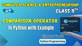 046 Comparison Operator in Python Chapter 2 Class 11th Computer Science and Entrepreneurhsip