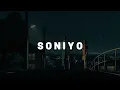SONIYO | SLOWED REVERB LOFI | MUSIC LISTENERS