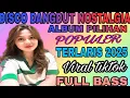 DISCO DANGDUT NOSTALGIA‼️ALBUM TERLARIS 2025 VIRAL.TIKTOK